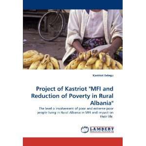 of Kastriot MFI and Reduction of Poverty in Rural Albania The level 