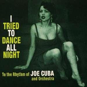  I Tried to Dance All Night Joe & Orchestra Cuba Music