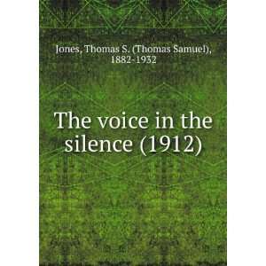  The voice in the silence (1912) (9781275293908) Thomas S. (Thomas 
