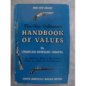  The Gun Collectors Handbook of Values Charles Edward 