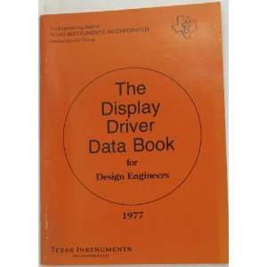  The Display Driver Data Book for Design Engineers: Texas 