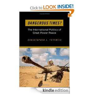 Dangerous Times?: The International Politics of Great Power Peace 