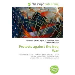  Protests against the Iraq War (9786134032100) Books
