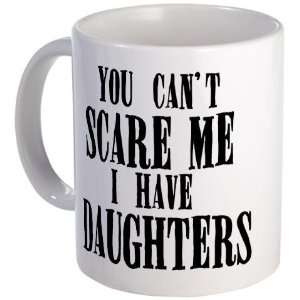  You Cant Scare Me   Daughters Baby Mug by  