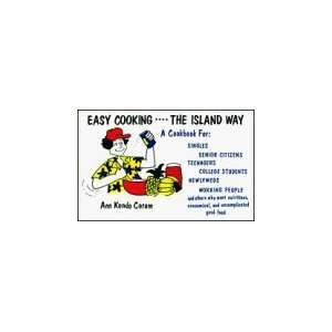  Easy Cooking The Island Way (9780916630249) Ann Kondo 