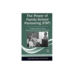 of Family School Partnering (FSP) A Practical Guide for School Mental 