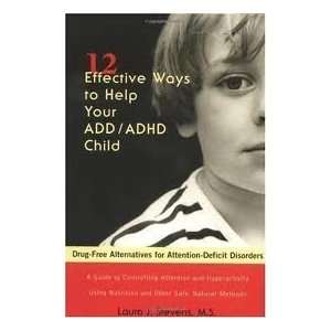   Ways to Help Your ADD/ADHD Child 14th (fourteenth) edition Text Only
