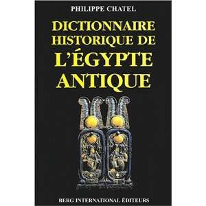   historique de lEgypte antique (9782911289330) Philippe Chatel Books