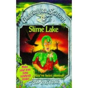    Slime Lake (Graveyard School) (9780340664766) Tom B. Stone Books