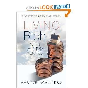   Rich With A Few Pennies Discovering Lifes True Riches [Paperback