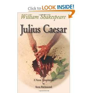  Julius Caesar A Verse Translation (9780983637905) Kent 