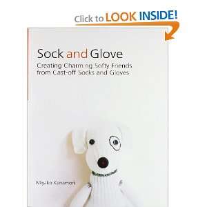   Glove: Creating Charming Softy Friends from Cast Off Socks and Gloves
