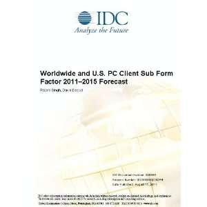  Worldwide and U.S. PC Client Sub Form Factor 2011 2015 