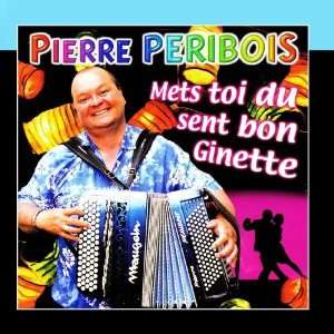  Mets Toi Du Sent Bon Ginette Pierre Péribois Music