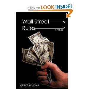  Wall Street Rules A Novel (9781440120305) Grace Kendall 