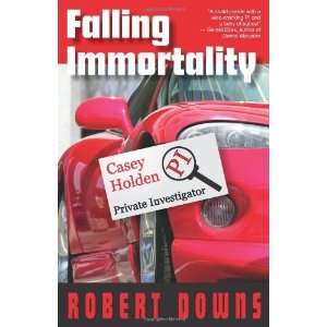   : Casey Holden, Private Investigator [Paperback]: Robert Downs: Books