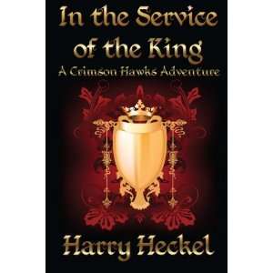  In the Service of the King A Crimson Hawks Adventure 