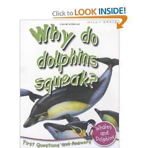  Whales And Dolphins Why Do Dolphins Squeak? (First 