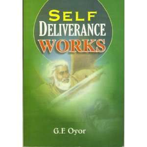  Self Deliverance Works G. F. Oyor Books