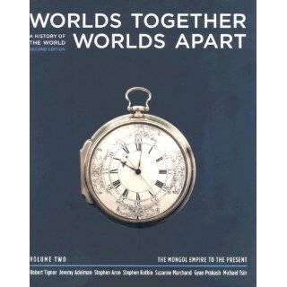 Worlds Together, Worlds Apart A History of the …