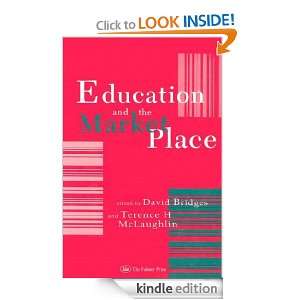 Education and the Market Place Terence H. McLaughlin, David Bridges 