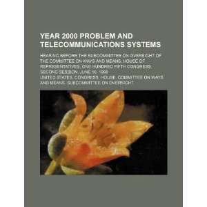  Year 2000 problem and telecommunications systems hearing 