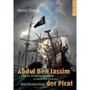 Abdul Ben Jassim der Pirat Heinz Straub 9783898416085  