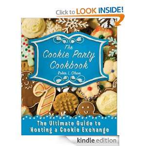 The Cookie Party Cookbook: The Ultimate Guide to Hosting a Cookie 