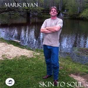  Skin to Soul Mark Ryan Music