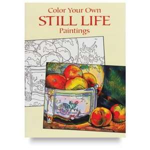  Masterpiece Coloring Books by Dover   Color Your Own Still Life 