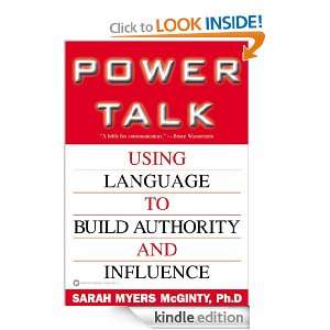 Power Talk Using Language to Build Authority and Influence [Kindle 