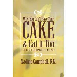  Why You Cant Have Your Cake & Eat It Too Food Borne 