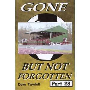  Gone But Not Forgotten Pt.23 (9781874427896) Dave 
