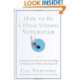 How to Be a High School Superstar A Revolutionary Plan to Get into 