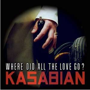  Where Did All the Love Go? [Vinyl] Kasabian Music