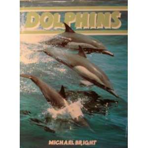  Dolphins (9780831724092) Michael Bright Books