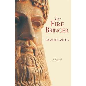 The Fire Bringer (9780880107006): Samuel Mills: Books