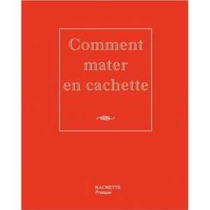  Comment mater en cachette (French Edition) (9782012376076 