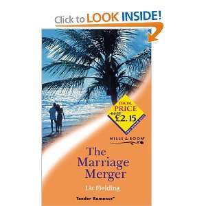  The Marriage Merger (Tender Romance) (9780263830118) Liz 