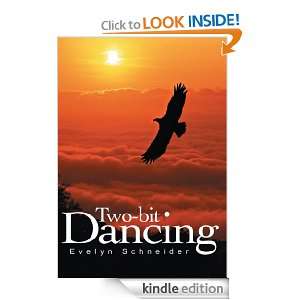 Two bit Dancing Evelyn Schneider  Kindle Store