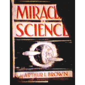  Miracles of science, Arthur I Brown Books