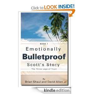 Emotionally Bulletproof Scotts Story   Book 1 Brian Shaul, David 