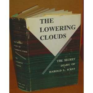   Ickes 1939 1941, Vol. 3 The Lowering Clouds Harold Ickes 
