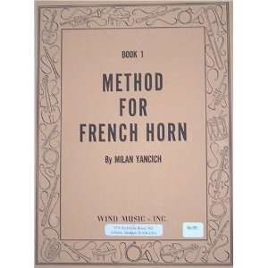  Method for French Horn, Book 1: Milan Yancich: Books