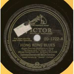  Hong Kong Blues / You Came Along (10 78rpm): Tommy Dorsey 
