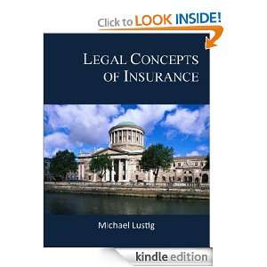 Legal Concepts of Insurance Michael Lustig  Kindle Store