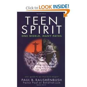  Teen Spirit One World, Many Paths [Paperback] Paul 