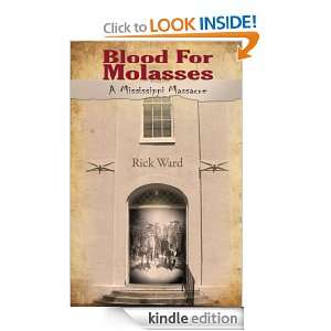 Blood for Molasses A Mississippi Massacre Ward Rick  