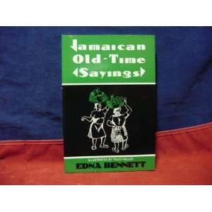  Jamaican Old Time Sayings (9780533107063) Edna Bennett 