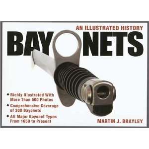  Bayonets   An Illustrated History [Paperback] Martin 